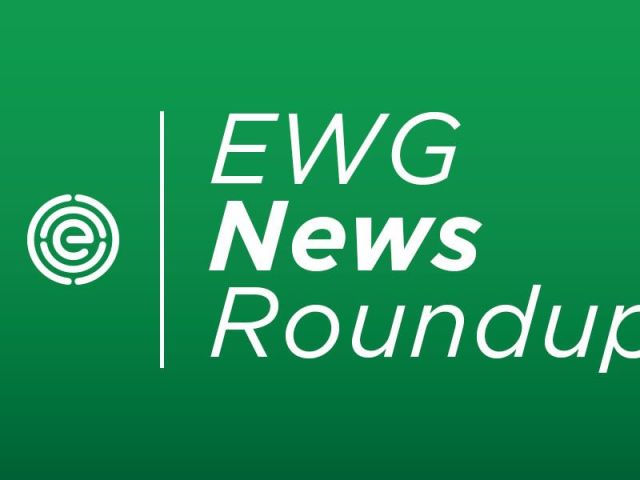 EWG News Roundup